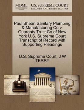 portada paul shean sanitary plumbing & manufacturing co v. guaranty trust co of new york u.s. supreme court transcript of record with supporting pleadings (in English)