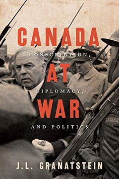 portada Canada at War: Conscription, Diplomacy, and Politics (in English)
