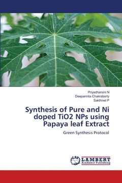 portada Synthesis of Pure and Ni doped TiO2 NPs using Papaya leaf Extract