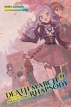 portada Death March to the Parallel World Rhapsody, Vol. 19 (Light Novel) (Volume 19) (Death March to the Parallel World Rhapsody, 19) (en Inglés)