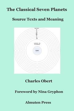 portada The Classical Seven Planets: Source Texts and Meaning (in English)