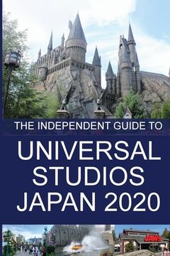 portada The Independent Guide to Universal Studios Japan 2020 (en Inglés)