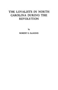 portada the loyalists in north carolina during the revolution (in English)