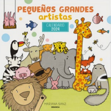 portada PEQUEÑOS GRANDES ARTISTAS 2024, CALENDARIO DE PARED (in Spanish)