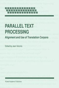 portada parallel text processing: alignment and use of translation corpora (in English)