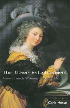 portada The Other Enlightenment: How French Women Became Modern (in English)