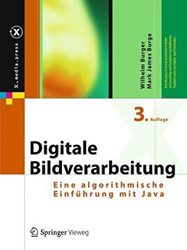 portada Digitale Bildverarbeitung: Eine Algorithmische Einführung mit Java (Xmediapress) (en Alemán)