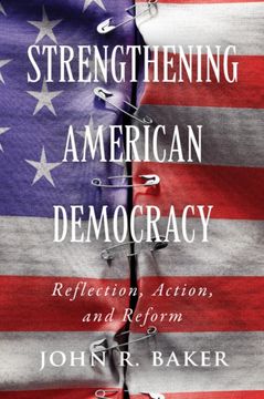 Strengthening American Democracy: Reflection, Action, and Reform (en Inglés)