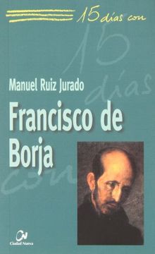 portada Francisco de Borja (15 días con) (in Spanish)
