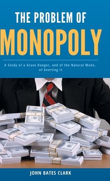 portada The Problem of Monopoly (in English)