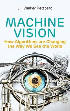 portada Machine Vision: How Algorithms are Changing the way we see the World (en Inglés)