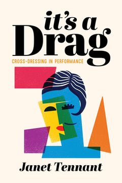 portada It'S a Drag: Cross-Dressing in Performance (in English)
