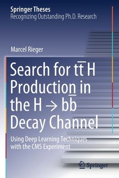 portada Search for Tt̄h Production in the H → Bb̅ Decay Channel: Using Deep Learning Techniques with the CMS Experiment (en Inglés)
