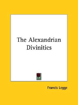 portada the alexandrian divinities (en Inglés)