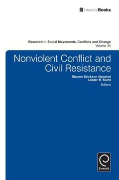 portada Nonviolent Conflict and Civil Resistance: 34 (Research in Social Movements, Conflicts and Change) (en Inglés)