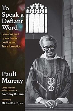 portada To Speak a Defiant Word: Sermons and Speeches on Justice and Transformation (en Inglés)