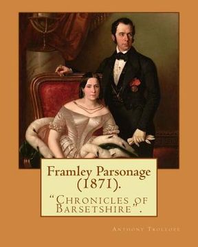 portada Framley Parsonage (1871). By: Anthony Trollope, illustrated By: John Everett Millais (8 June 1829 - 13 August 1896) was an English painter and illus