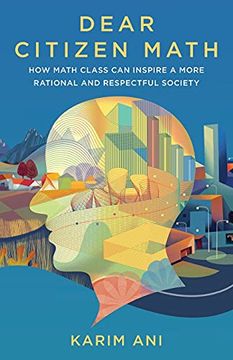 portada Dear Citizen Math: How Math Class can Inspire a More Rational and Respectful Society (en Inglés)