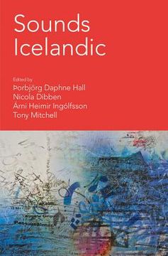 portada Sounds Icelandic: Essays on Icelandic Music in the 20th and 21st Centuries (en Inglés)