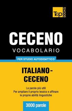 portada Vocabolario Italiano-Ceceno per studio autodidattico - 3000 parole (en Italiano)
