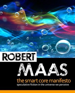 portada The Smart Core Manifesto: Speculative Fiction In The Universe We Perceive (en Inglés)