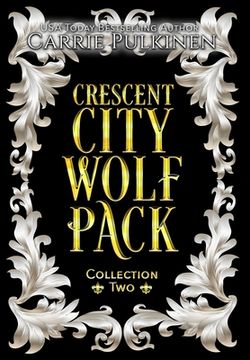 portada Crescent City Wolf Pack Collection Two: Books 4 - 6 (en Inglés)
