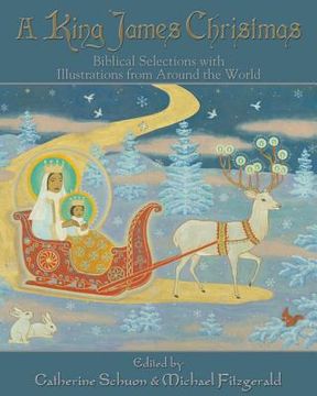 portada King James Christmas: Biblical Selections: Biblical Selections with Illustrations from Around the World (in English)