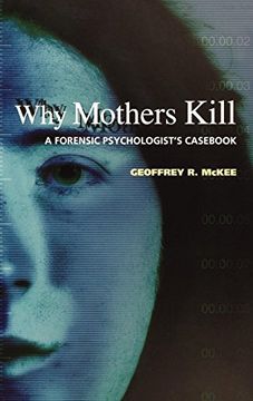 portada Why Mothers Kill: A Forensic Psychologist's Cas (in English)