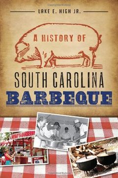 portada A History of South Carolina Barbeque (American Palate)