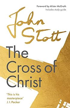 portada The Cross of Christ: With Study Guide (en Inglés)