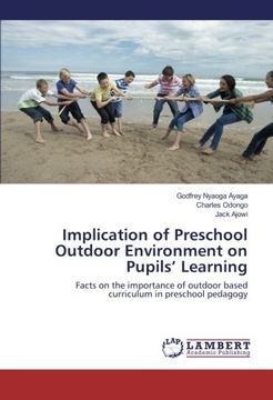 portada Implication of Preschool Outdoor Environment on Pupils' Learning: Facts on the importance of outdoor based curriculum in preschool pedagogy