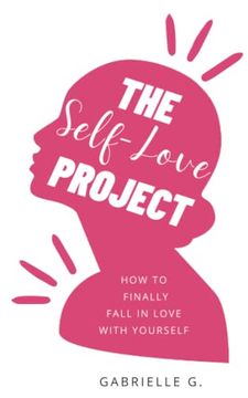 portada The Self-Love Project: How to Fall in Love With Yourself (in English)