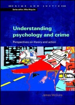 portada Understanding Psychology and Crime: Perspectives on Theory and Action (Crime & Justice) (in English)