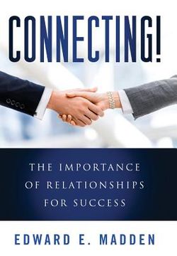 portada Connecting!: The Importance of Relationships for Success