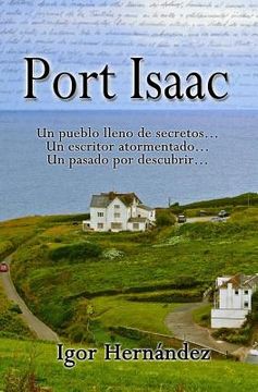 portada Port Isaac: Un pueblo lleno de secretos, un escritor atormentado y un pasado por descubrir