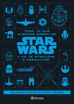 portada Todo lo que Querías Saber de Star Wars y no te Atrevías a Preguntar (in Spanish)