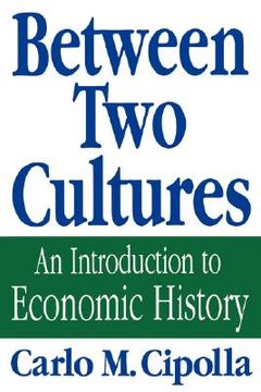 portada between two cultures: an introduction to economic history (en Inglés)