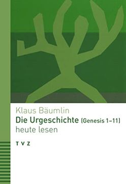 portada Die Urgeschichte (Genesis 1-11) Heute Lesen (in German)