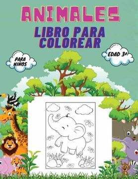 Libro Animales Libro Para Colorear Para Niños, Edad 3+: Libro Para