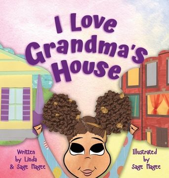 portada I Love Grandma's House: A Biracial Girl and Her Two Special Worlds