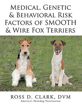 portada Medical, Genetic & Behavioral Risk Factors of Smooth & Wire fox Terriers (en Inglés)