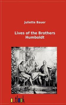 portada lives of the brothers humboldt (en Inglés)