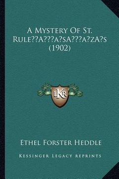 portada a mystery of st. rulea acentsacentsa a-acentsa acentss (1902) (in English)