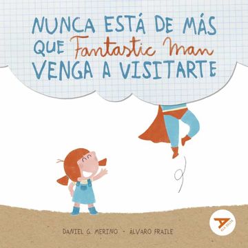 portada Nunca Está de más que Fantastic man Venga a Visitarte: 2 (Ala Delta - Serie Naranja) (in Spanish)
