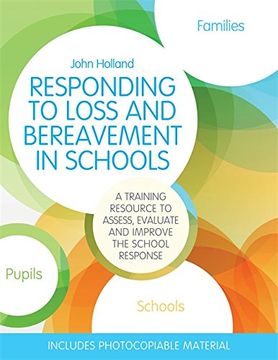 portada Responding to Loss and Bereavement in Schools: A Training Resource to Assess, Evaluate and Improve the School Response (in English)