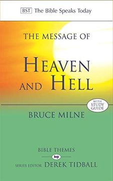 portada The Message of Heaven and Hell: The Bible Speaks Today: Bible Themes (The Bible Speaks Today Themes) (in English)
