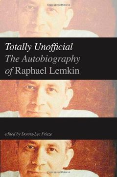 portada Totally Unofficial: The Autobiography of Raphael Lemkin (en Inglés)