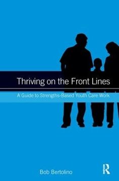 portada Thriving on the Front Lines: A Guide to Strengths-Based Youth Care Work