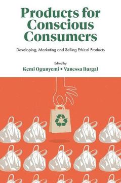 portada Products for Conscious Consumers: Developing, Marketing and Selling Ethical Products (en Inglés)