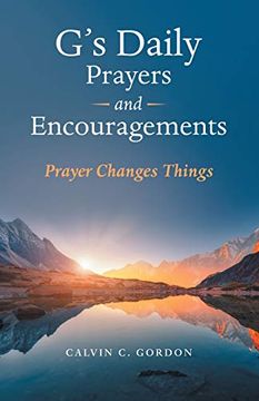 portada G's Daily Prayers and Encouragements: Prayer Changes Things (en Inglés)